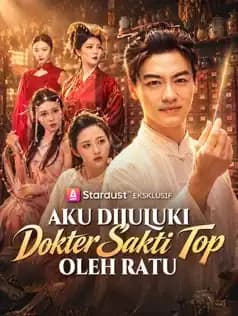 Aku Dijuluki Dokter Sakti Top oleh Ratu