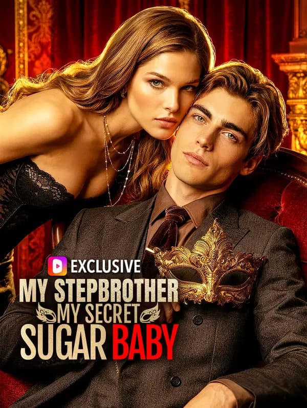 My Stepbrother, My Secret Sugar Baby