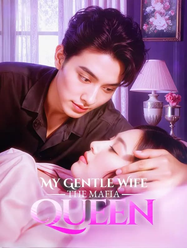My Gentle Wife, the Mafia Queen