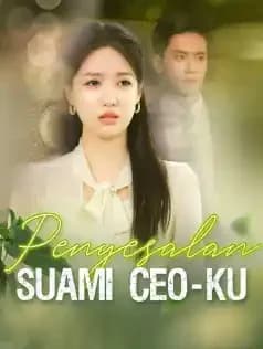 Penyesalan Suami CEO-ku
