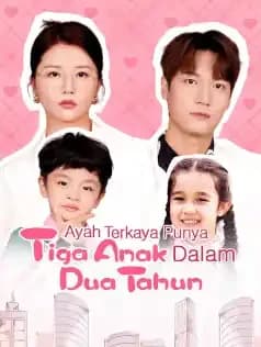 Ayah Terkaya Punya Tiga Anak Dalam Dua Tahun