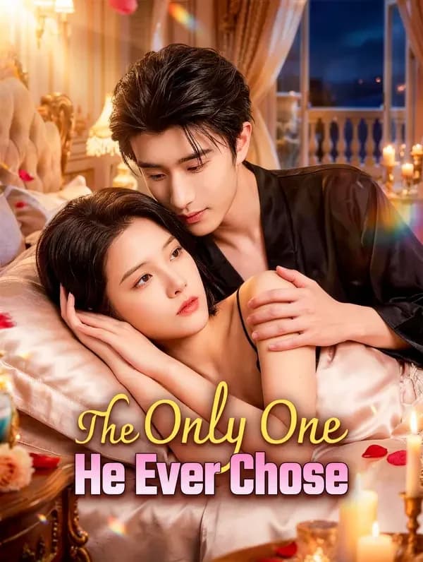 The Only One He Ever Chose(Dubbed)