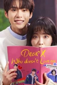 Dear X Who Doesn't Love Me (To X Who Doesn't Love Me) (2022)