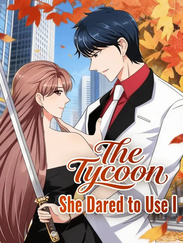 The Tycoon She Dared to Use I
