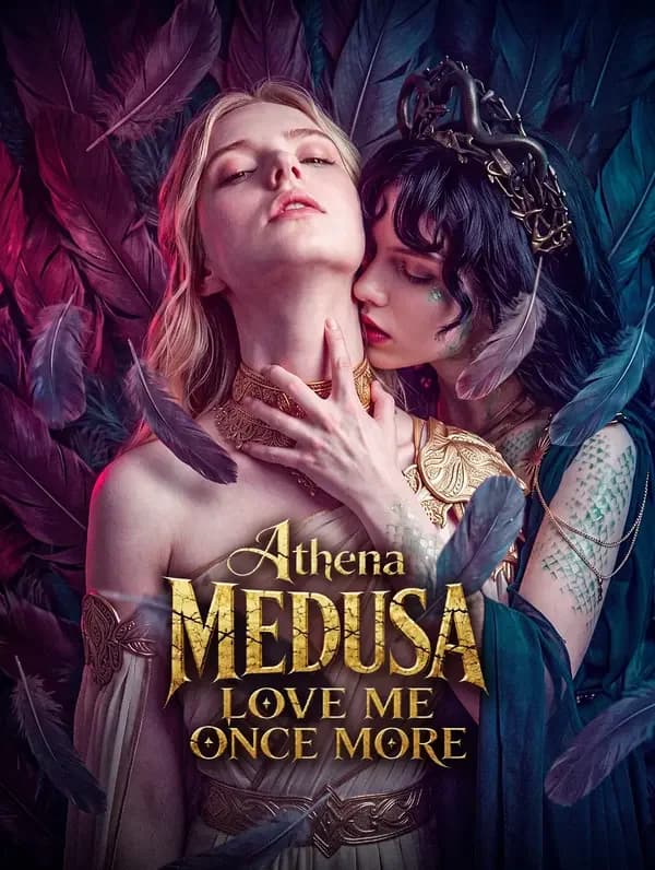 Athena:Medusa, love me once more